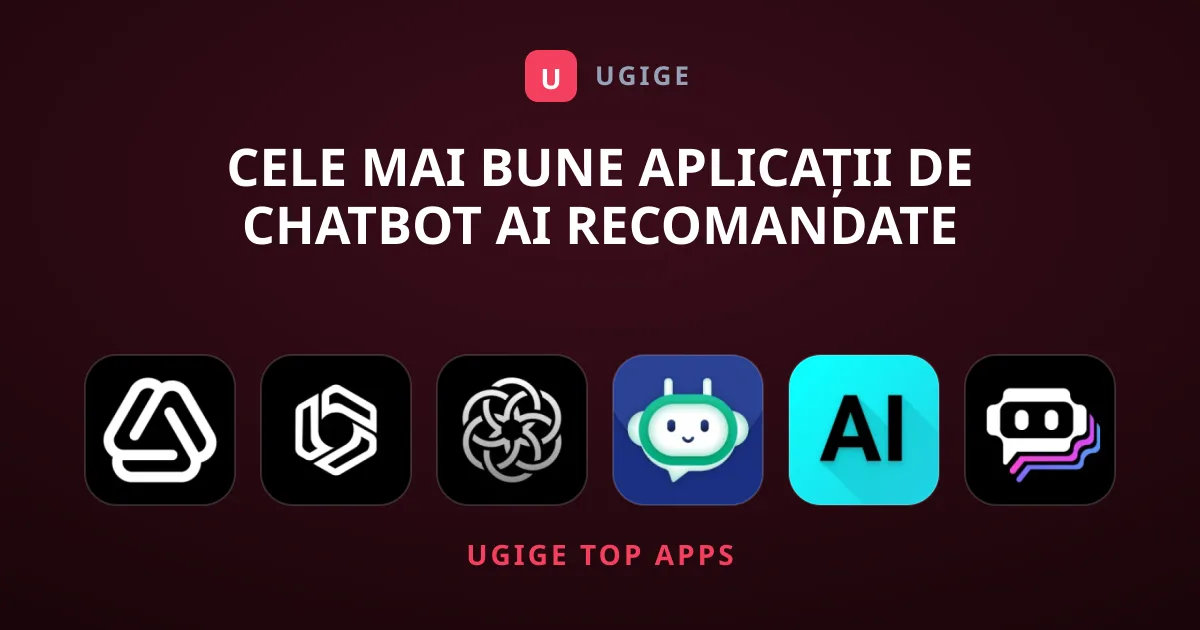 Cele Mai Bune Aplicații de Chatbot AI Recomandate Acum